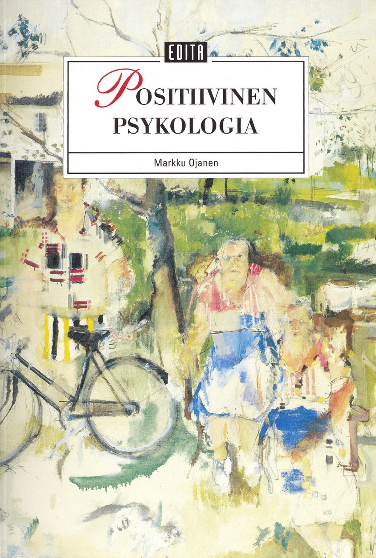 Positiivinen psykologia (2007) | Markku Ojanen